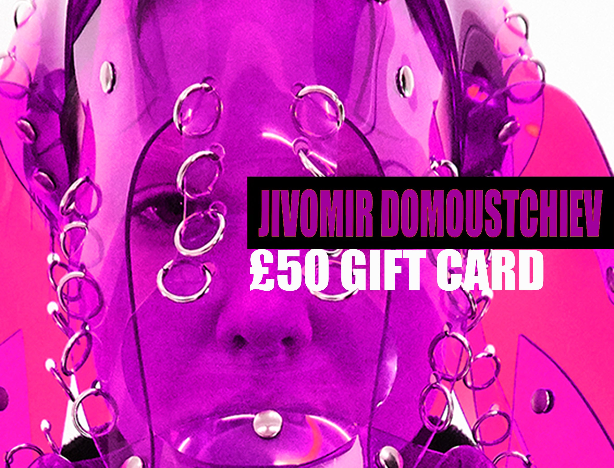 JIVOMIR DOMOUSTCHIEV GIFT CARDPRESENT IDEA CHRISTMAS PRESENT BIRTHDAY KINK FUTURE VEGAN COSPLAY LATEX FASHION LOVE FUTURE GIFT VOUCHER